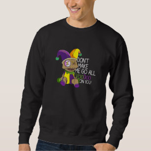 Sweatshirt Costume Mardi Gras Ne me faites pas aller tout Voo