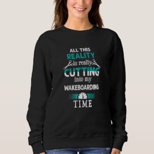 Sweatshirt Couper dans mon temps de wakeboard Humour de wakeb