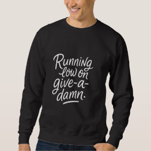 Sweatshirt Courir bas sur Offrez-un-Damn u2013 humeur sarcast