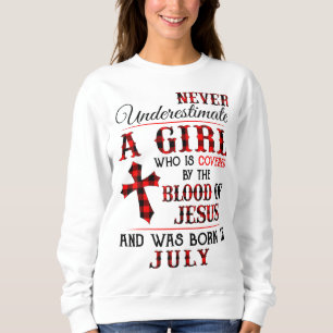 Sweatshirt Couvert Par Le Sang De Jésus Et Né En Juillet