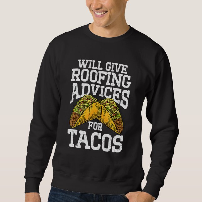 Sweatshirt Couvreur donnera des conseils de toiture pour la c (Devant)