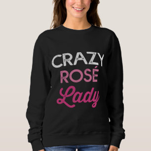 Sweatshirt Crazy Rosé Lady Maman S Vin Vin Bachelorette Win
