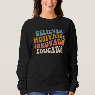 Sweatshirt Croyant Motivateur Innovateur Éducateur Rétro Ense
