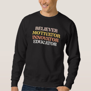 Sweatshirt Croyante Motivatrice Innovatrice Éducatrice Enseig