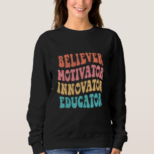Sweatshirt Croyante Motivatrice Innovatrice Éducatrice Enseig