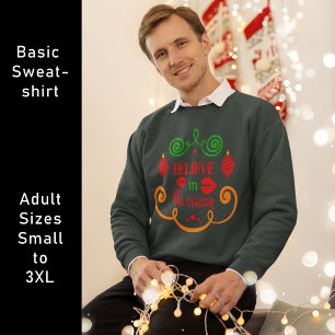 Sweatshirt Croyez en la saison, Noël Fête, ZSSPG