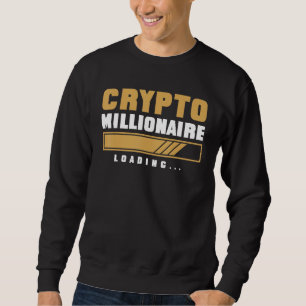 Sweatshirt CRYPTO MILLIONAIRE CHARGEMENT Devise Trading Hodl