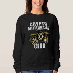 Sweatshirt Crypto Millionaire Club Cryptomonnaie Bitcoin Inv