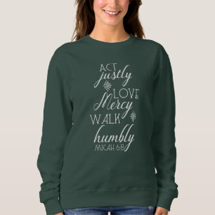 Sweatshirt D'acte promenade de pitié d'amour juste humblemen