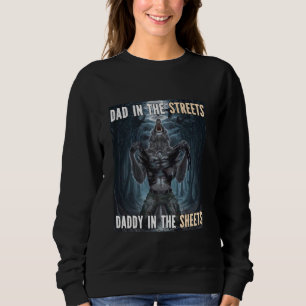 Sweatshirt Daddy In The Sheets Funny Alpha Werewolf Mème