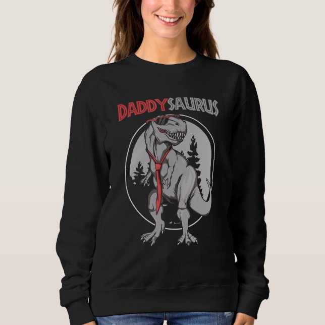Sweatshirt Daddysaurus Rex Dinosaur Daddy Saurus Daddy Dino 7 (Devant)