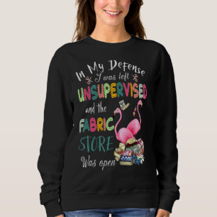Sweatshirt Dans Ma Défense, J'Ai Été Laissé Sans Surveillance