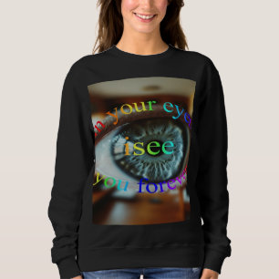 Sweatshirt Dans tes yeux, je t'aime pour toujours