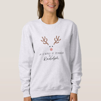 Sweatshirt Dans un monde de rennes être un rudolph