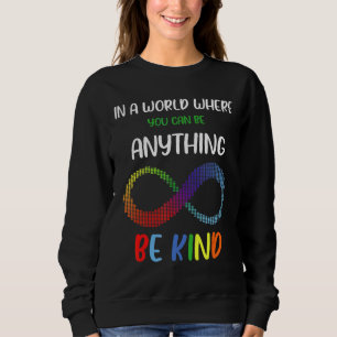 Sweatshirt Dans Un Monde Où L'On Peut Être N'Importe Quoi