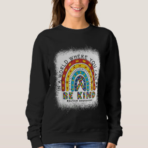 Sweatshirt Dans Un Monde Où L'On Peut Être N'Importe Quoi D'A