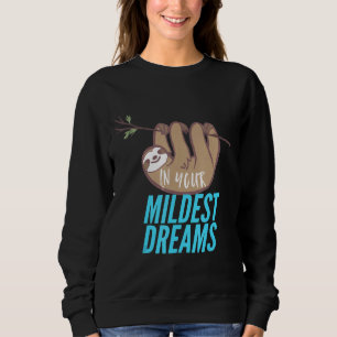 Sweatshirt Dans Votre Rêve Le Plus Léger, Une Fente Drôle Qui