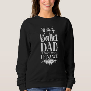 Sweatshirt Danse de ballet Danse Fille Ballerina Papa Ballet