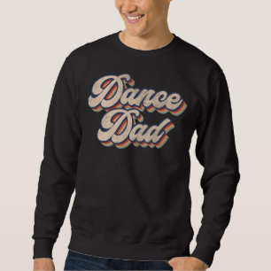 Sweatshirt Danser papa Danser papa Danser papa Fier Danser Pa
