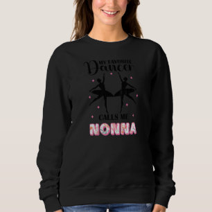 Sweatshirt Danseuse préférée m'appelle Nonna Danse de baller
