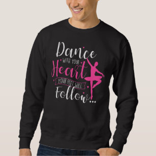 Sweatshirt Dansez Avec Votre Coeur Ballet Danse Professeur Ba