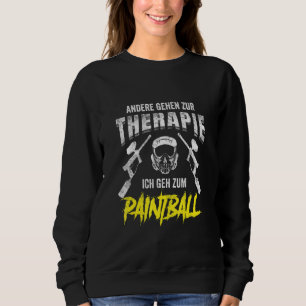 Sweatshirt D'Autres Vont À La Thérapie Je Vais Au Paintball