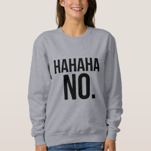 Sweatshirt de Hahaha NON