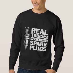 Sweatshirt De vrais camions n'ont pas de bougies d'allumage M