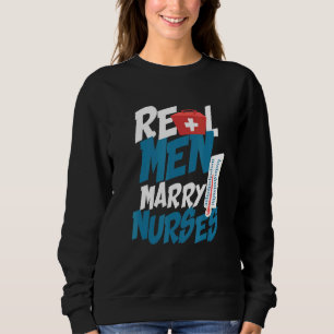 Sweatshirt De vrais hommes épousent des infirmières Mari d'un