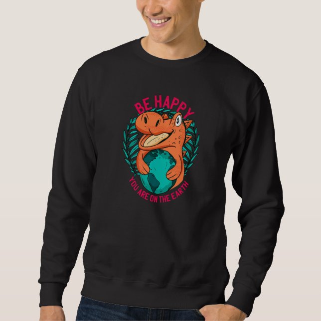 Sweatshirt Déclaration Ironique D'Un Dinosau Sur Le Changemen (Devant)