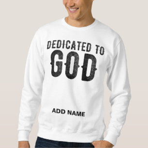 SWEATSHIRT DÉDIÉ À DIEU PERSONNALISABLE COOL TEXTE NOIR