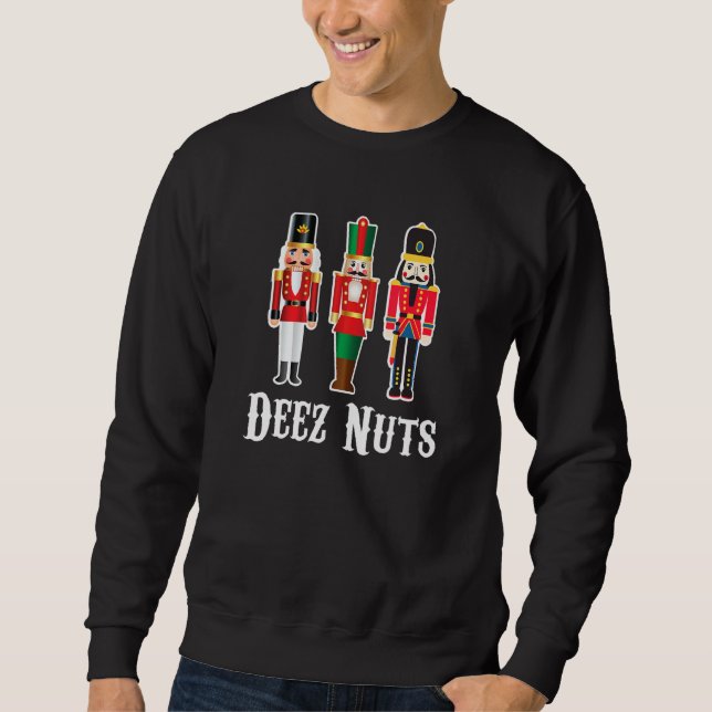 Sweatshirt Deez Nuts Funny Christmas Nutcracker (Devant)