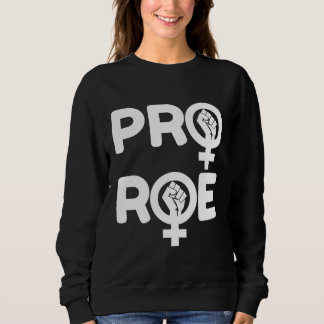 Sweatshirt Défendre Roe V Wade Pro Choice Droits d'avortement