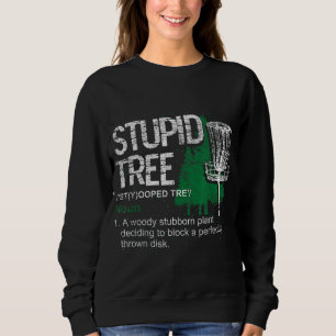 Sweatshirt Définition Arbre Stupide Drôle Disque Golf Lecteur