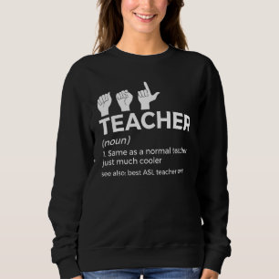 Sweatshirt Définition de professeur de langue des signes amér