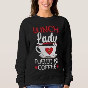 Sweatshirt Déjeuner Dame Alimentée Par Café Cafétéria Travail