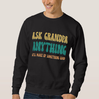 Sweatshirt Demandez à Grand-père N'importe Quoi Citation Drôl