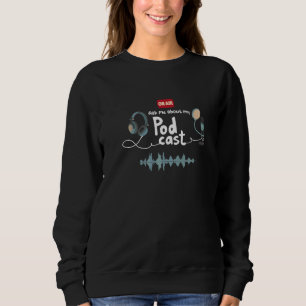 Sweatshirt Demandez-moi à propos de mon studio de radio podca