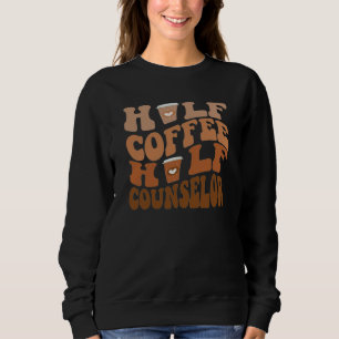 Sweatshirt Demi-café Demi-conseiller - Funny Mental Health P
