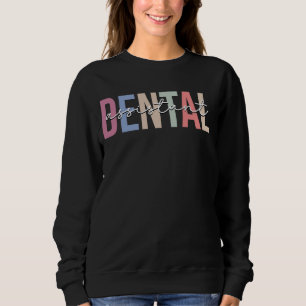 Sweatshirt Dental Assistant Dental Hygiéniste Dentiste