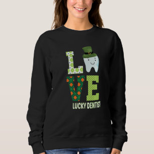 Sweatshirt Dental Assistant Dentiste St Patrick's Day Drôle