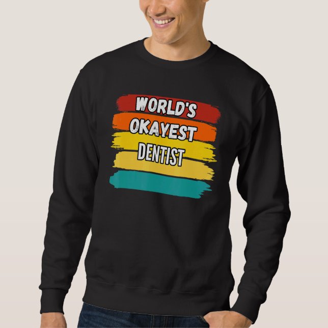 Sweatshirt Dentist (Devant)