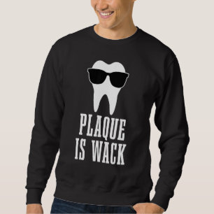Sweatshirt Dentist Plaque Est Wack Dental Student Assistant H