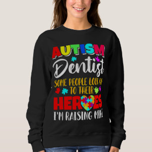 Sweatshirt Dentiste De L'Autisme Certaines Personnes Regarden