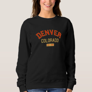 Sweatshirt Denver Colorado 1858 Vintage Co Retro Denverite Am