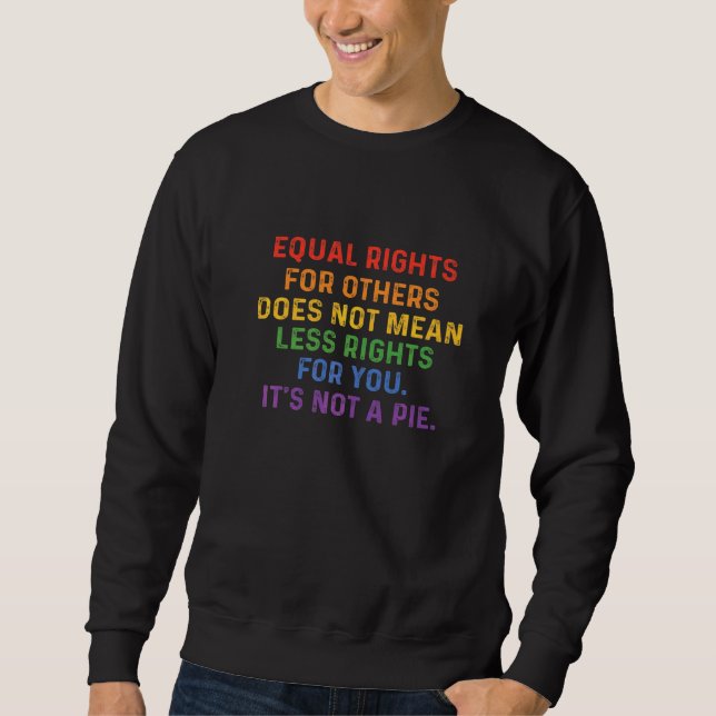 Sweatshirt Des Droits Égaux Pour Les Autres Ne Signifie Pas M (Devant)