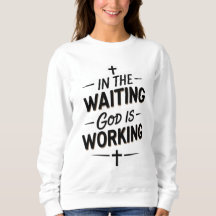 ✨ Sweatshirt des femmes - "Dans l’attente, Dieu es