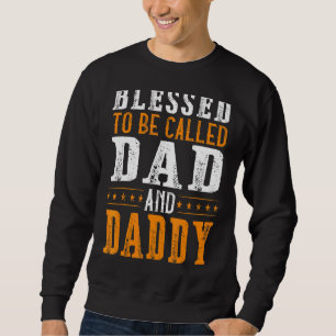 Sweatshirt Des Hommes Bénis D'Être Appelés Papa Et Papa Pères