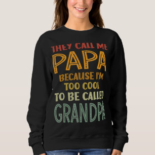 Sweatshirt Des hommes qu'on m'appelle Papa parce que je suis
