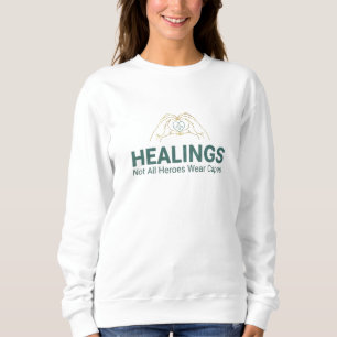 Sweatshirt Des Mains Soigneuses Les Héros Ne Portent Pas Tous